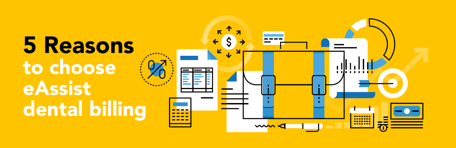 5 Reasons to choose eAssist dental billing