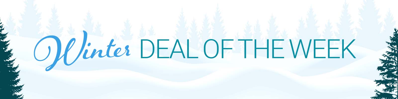 Winter Deal of the Week