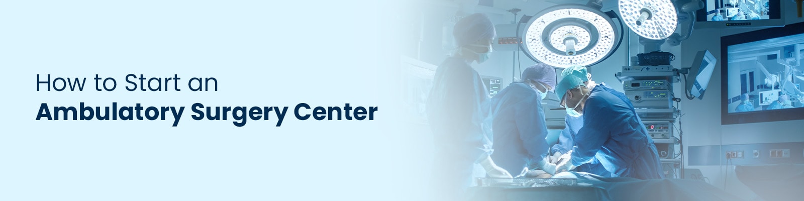 How to Start an Ambulatory Surgery Center 