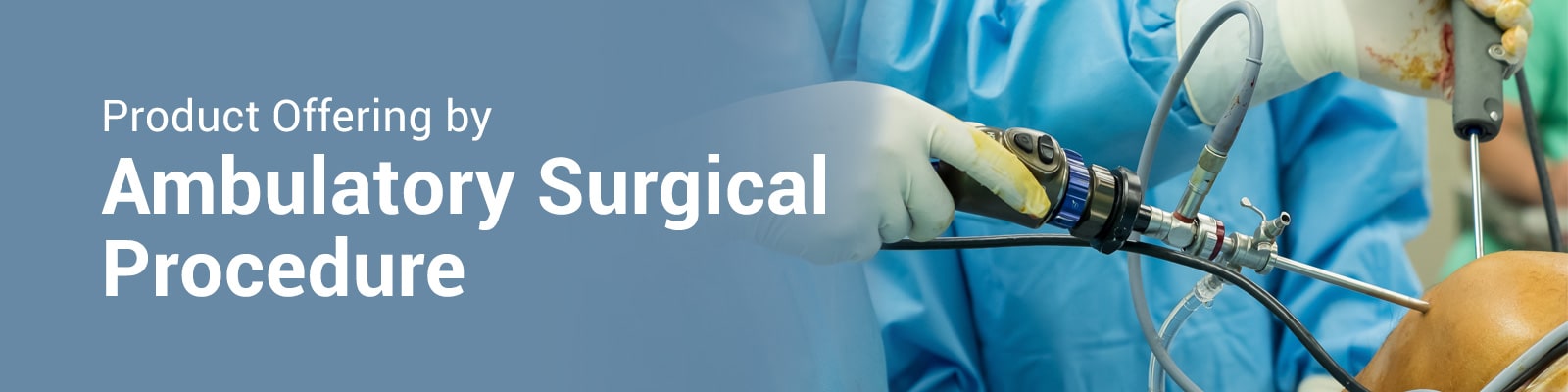 Product Offering by Ambulatory Surgical Procedure